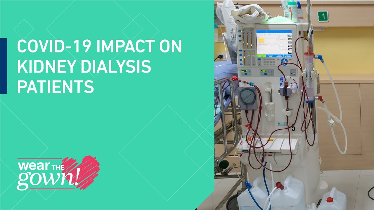 Wear the Gown: COVID-19 Impact on Kidney Dialysis Patients