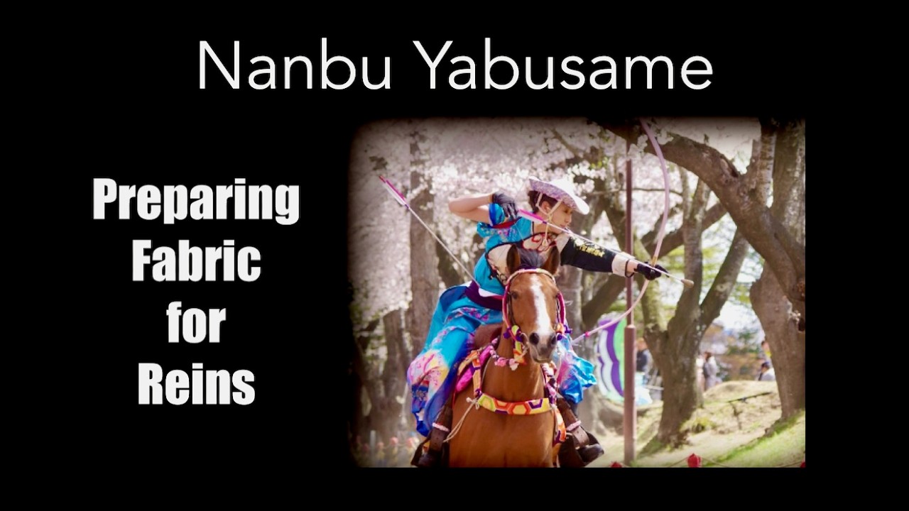 Nanbu Yabusame - Rein Fabric Preperation