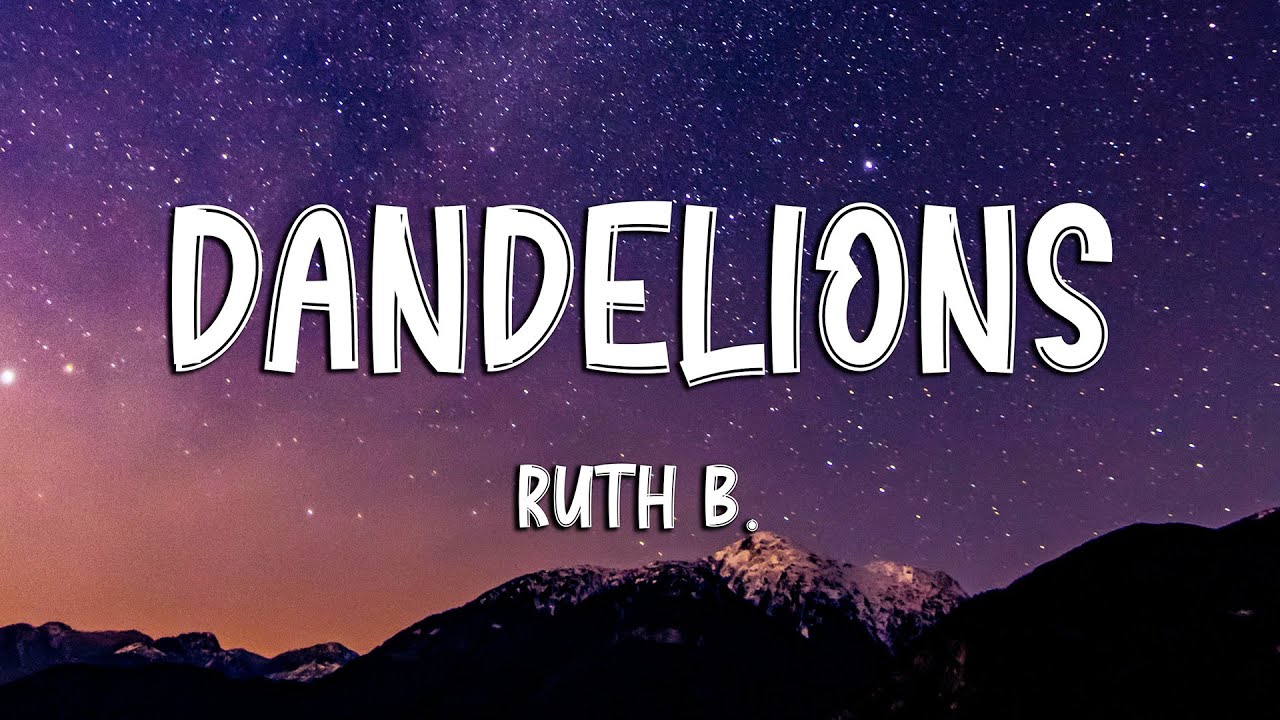 Ruth B. - Dandelions (Lyrics)