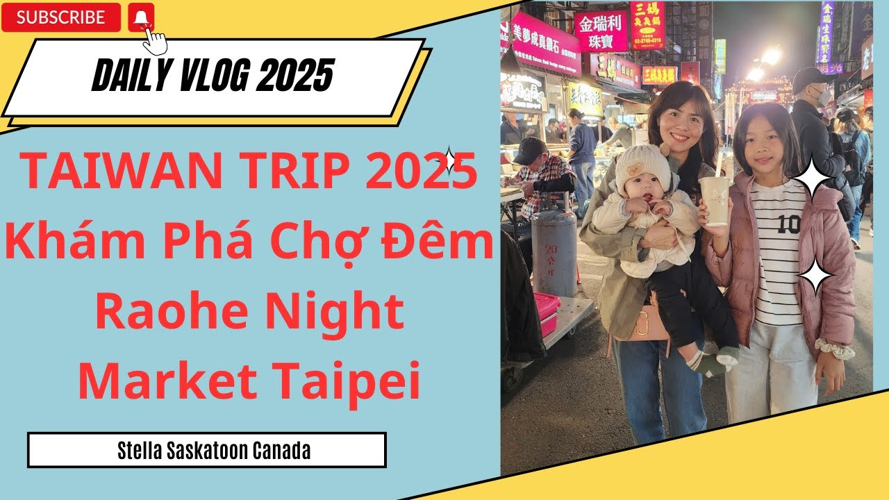 Taiwan Trip 2025 | Khám Phá Chợ Đêm Đài Bắc - Raohe Night Market Taipei | Lần Đầu ĂnTàu Hủ Thúi