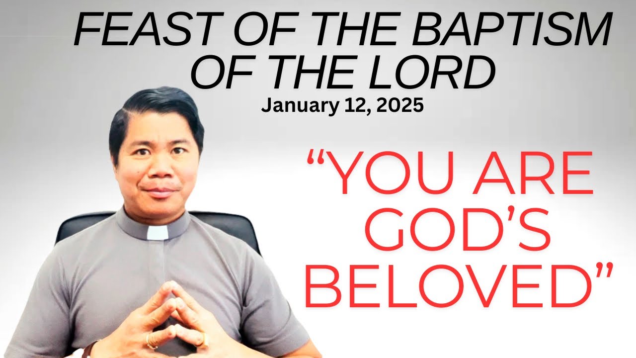 HOMILY for the Feast of the Baptism of the Lord (January 12, 2025)