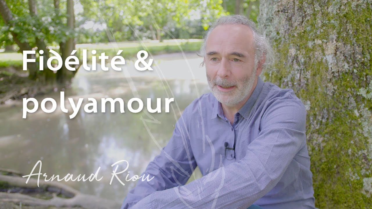 Fidélité et Polyamour - Arnaud Riou
