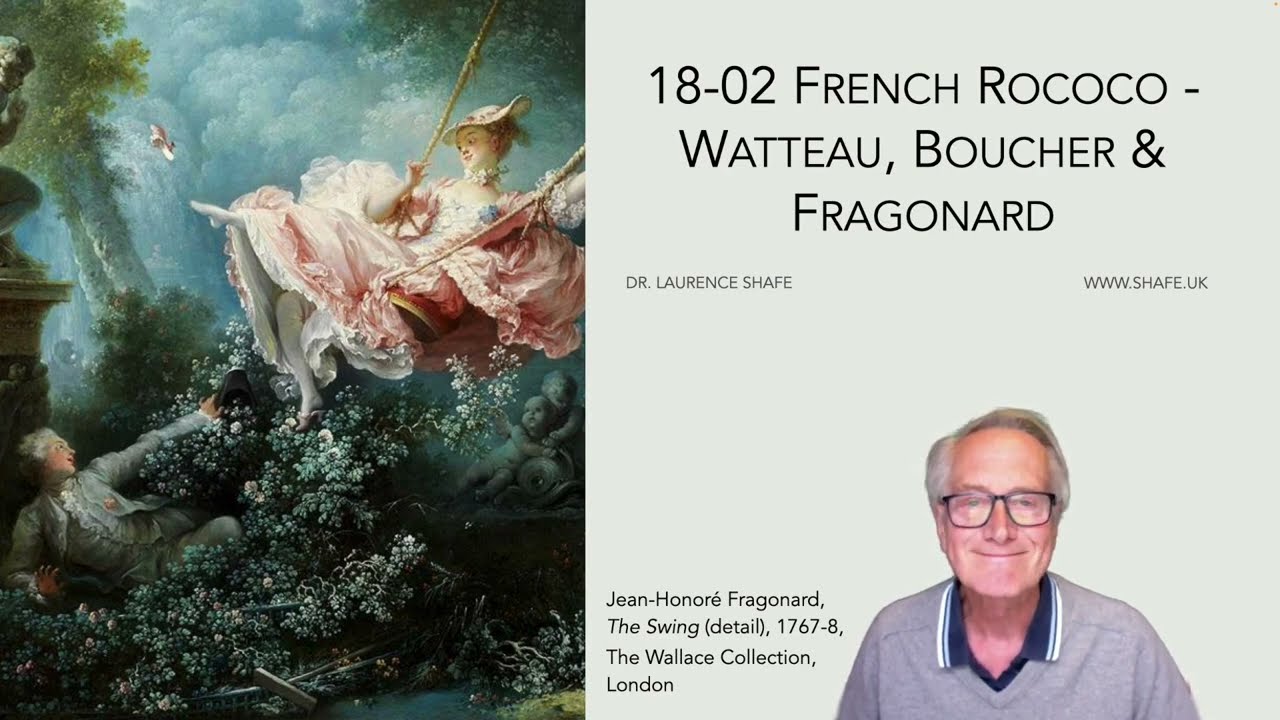 18-02 French Rococo - Watteau, Boucher and Fragonard