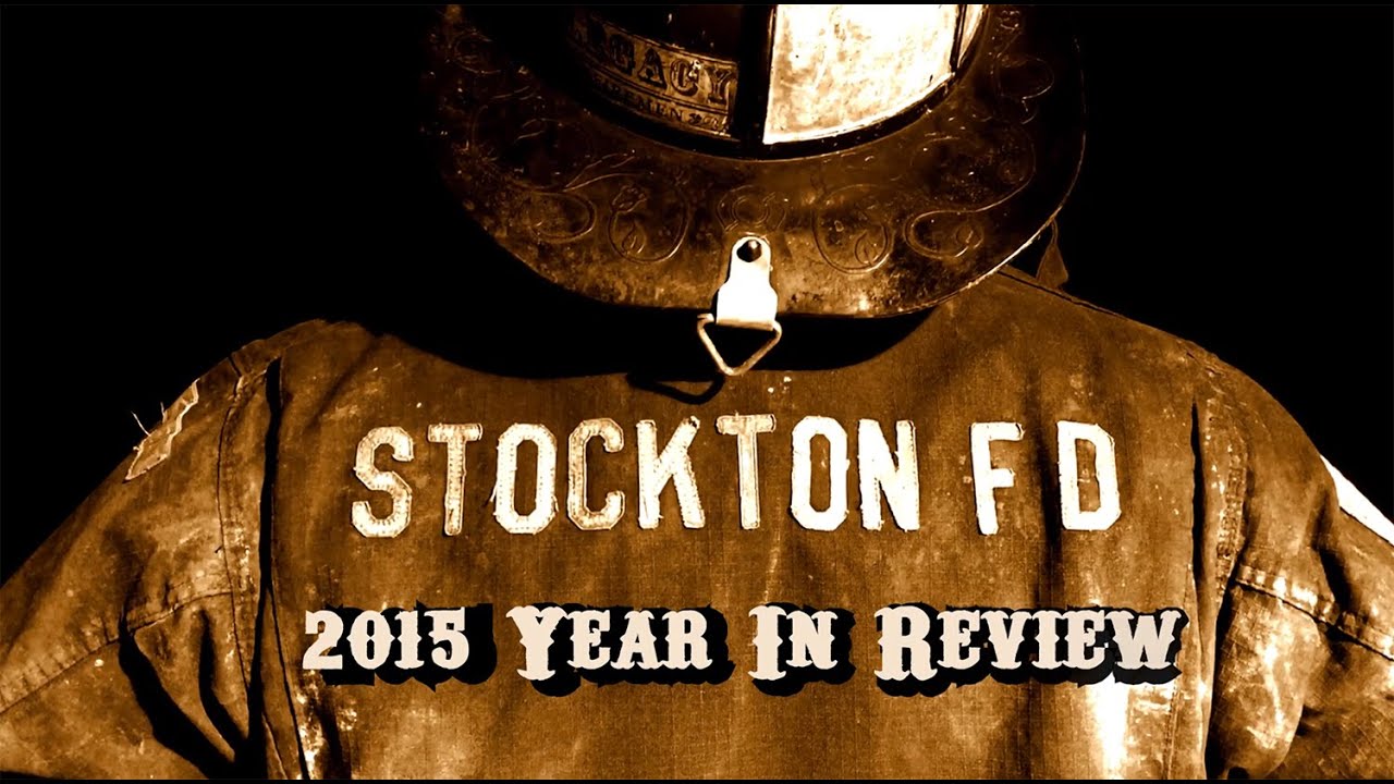 2015 Stockton Fire Department Year In Review