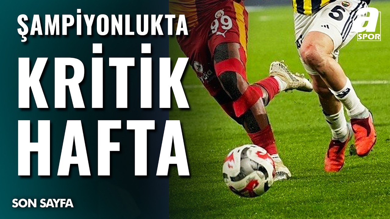 Şampiyonluk Yarışında Kritik Hafta! 