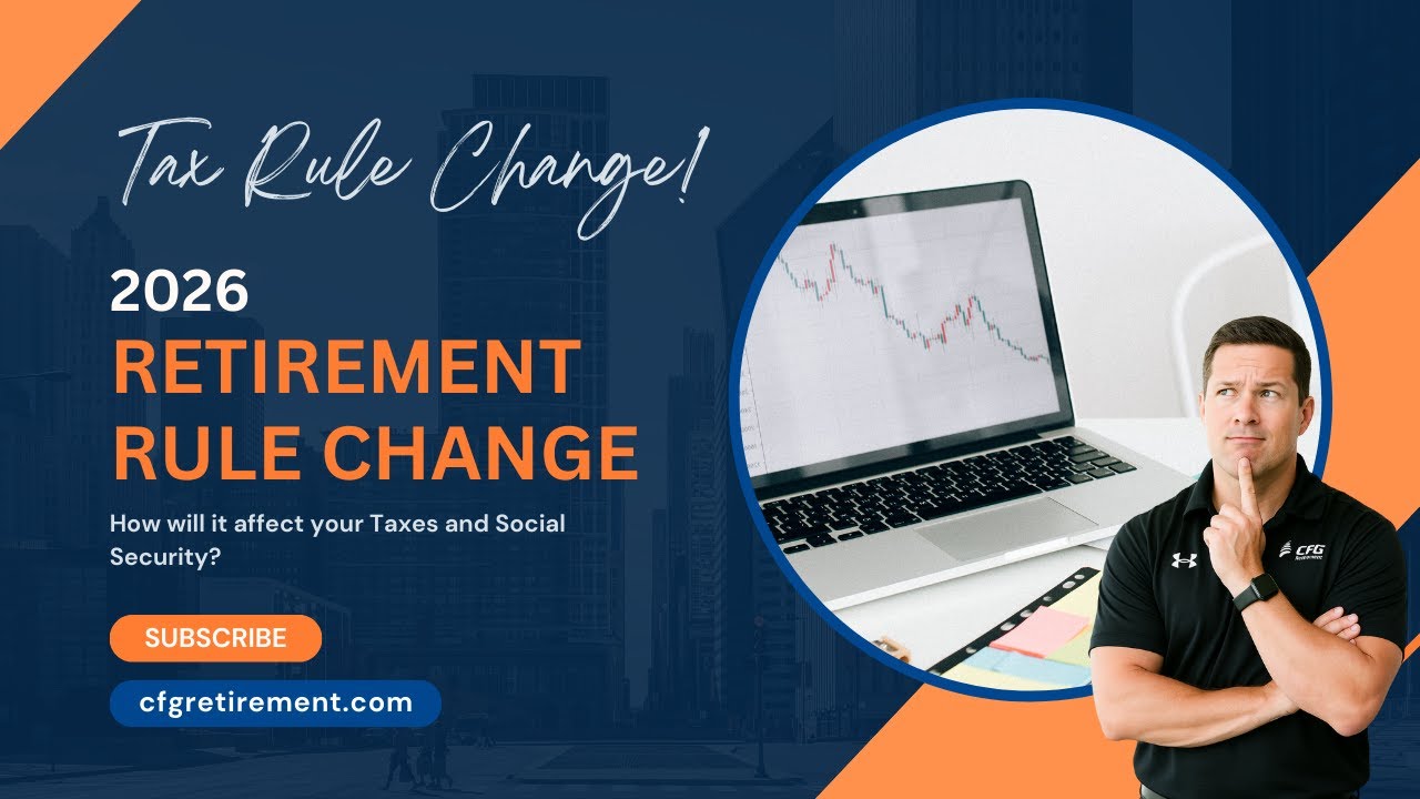 The 2026 Retirement Rule Change that People are Missing & How it Affects Your Taxes & Social Securit
