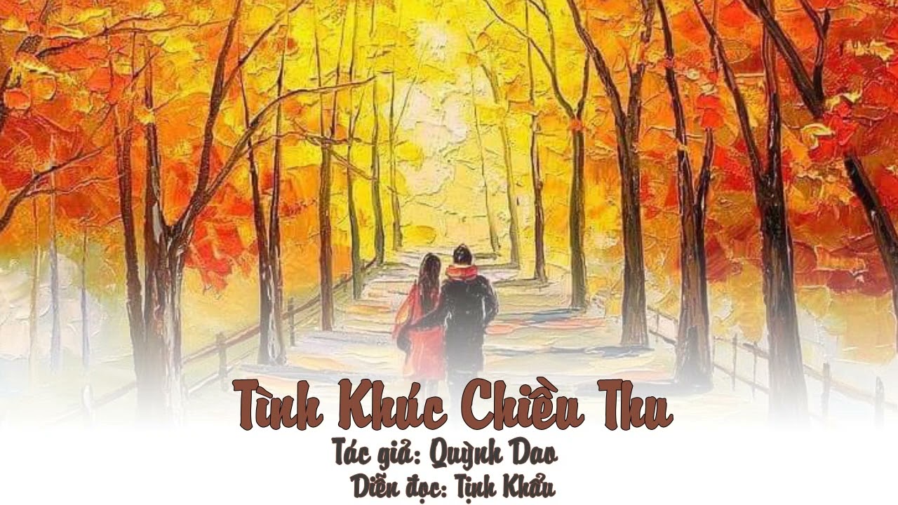 Tình Khúc Chiều Thu | Quỳnh Dao | Liêu Quốc Nhĩ | Tịnh Khẩu