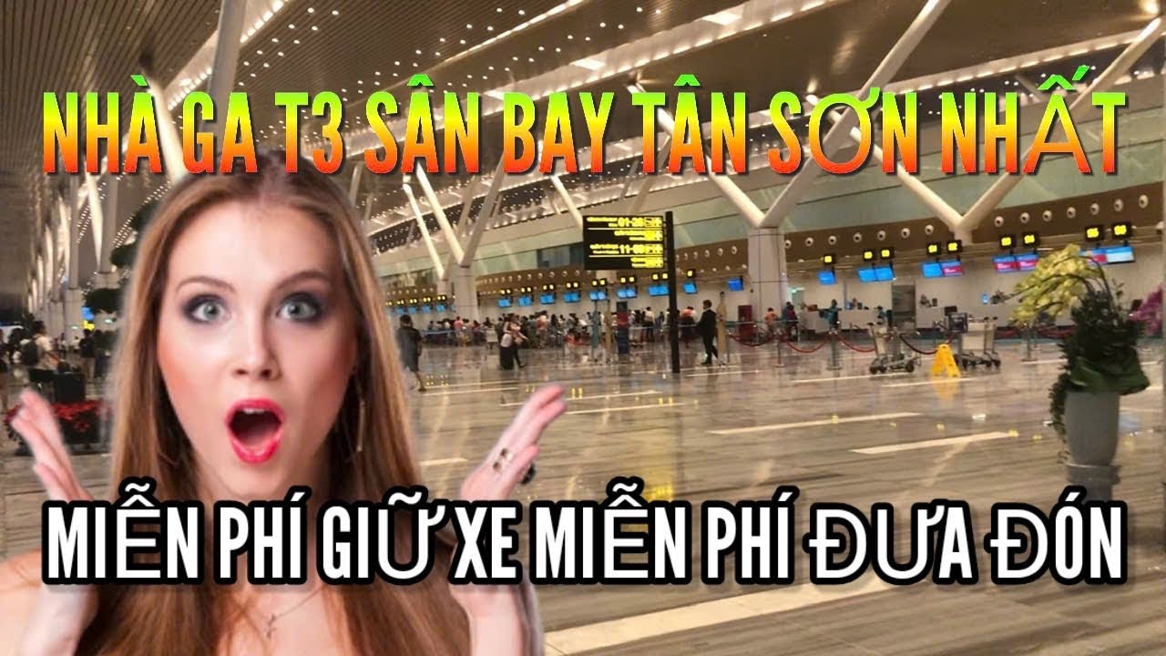 Choáng ngộp NHÀ GA T3 Sân bay Tân Sơn Nhất hiện đại, sang trọng, tiện nghi không thua nước ngoài