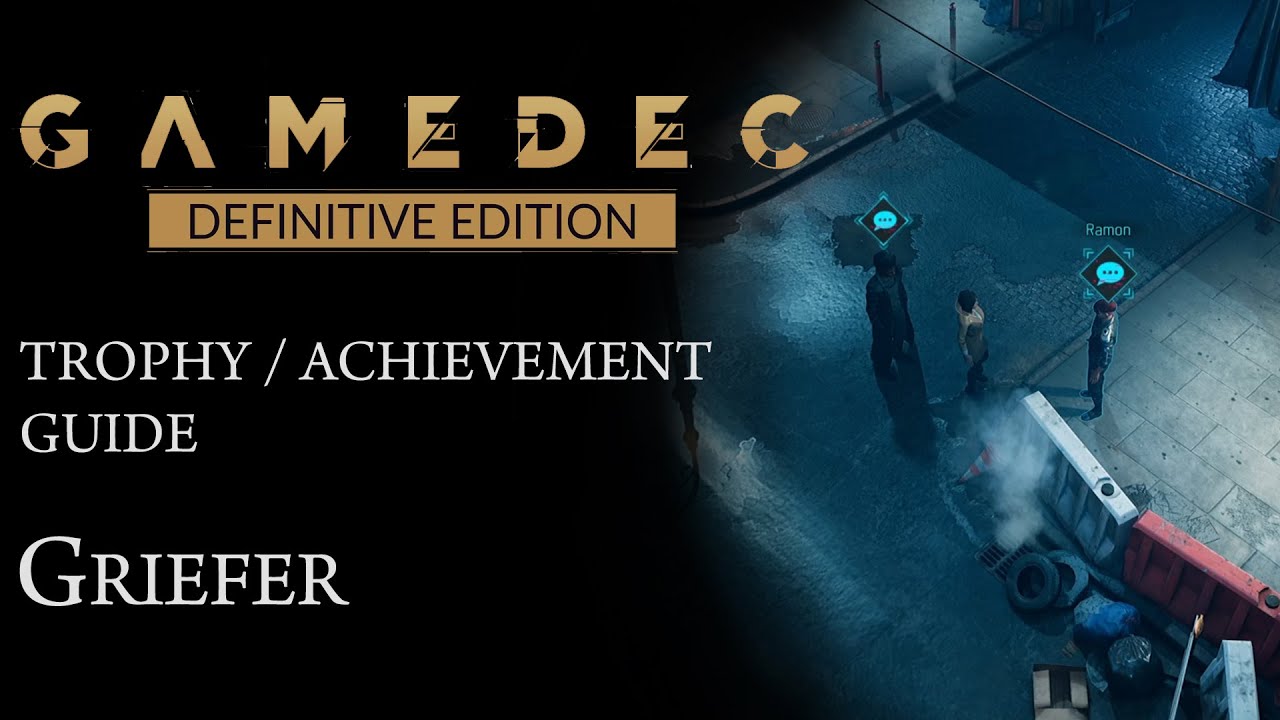 Gamedec: Definitive Edition - Griefer (Trophy / Achievement Guide)