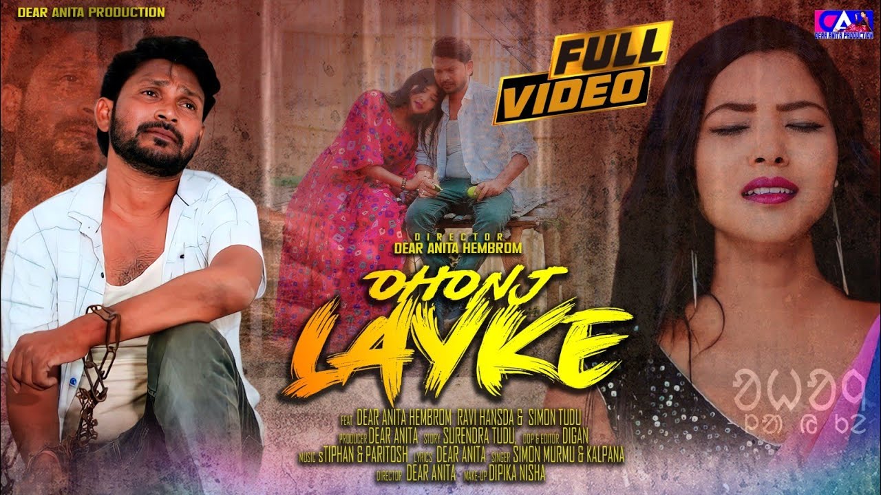 OHOINJ LAY KE II NEW SANTHALI FULL VIDEO II DEAR ANITA RAVI HASDAK & SIMON II SIMON & KALPANA