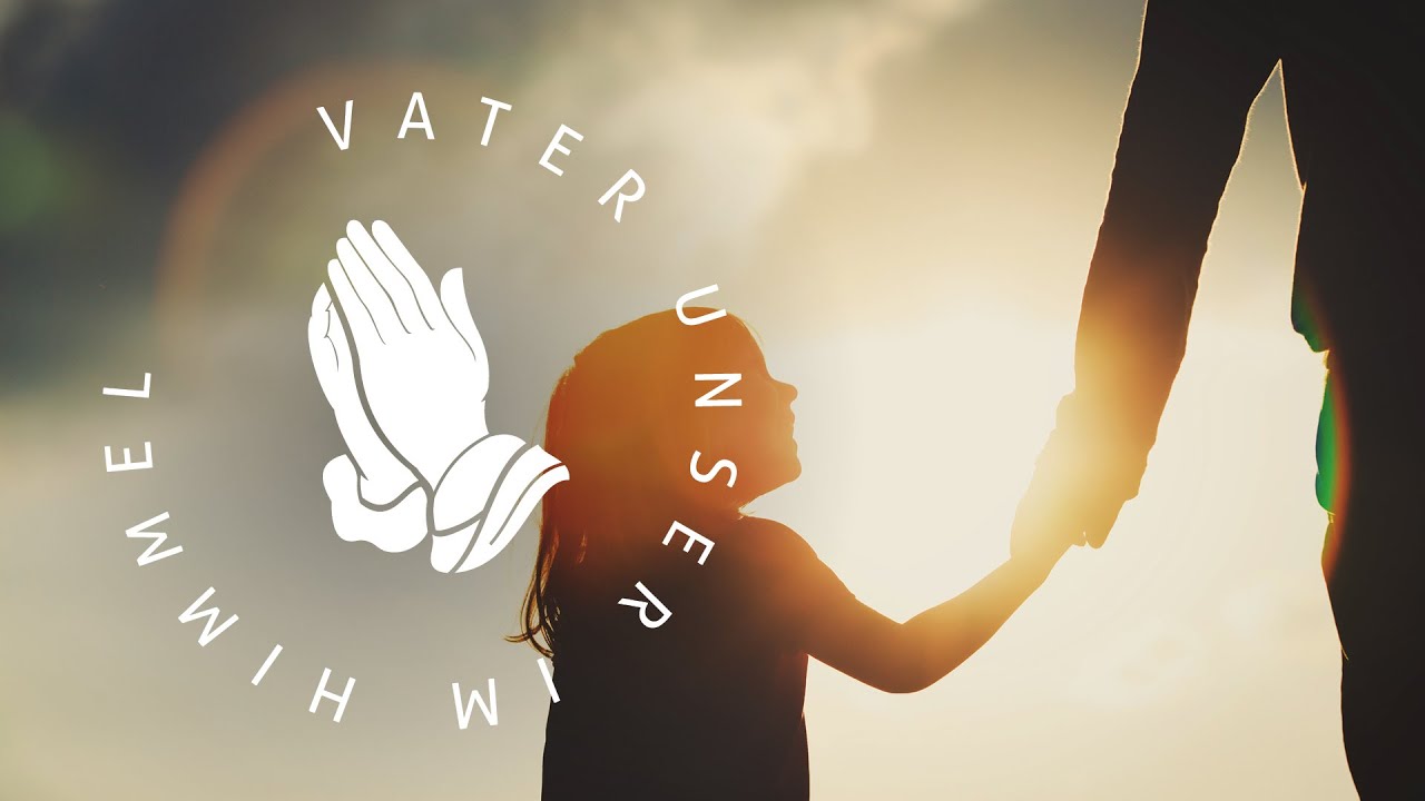 Vater unser, der du bist im Himmel | Predigt FeG Wetzlar 17.07.2022