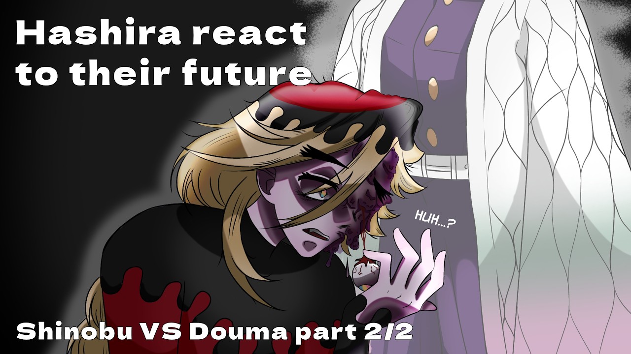 Hashira react to their Future | part 3 | Infinity castle | Shinobu VS Douma | 2x
