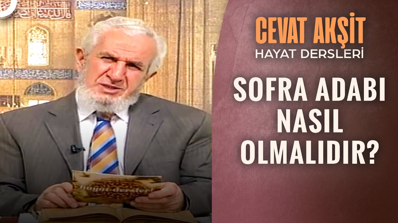 İslam'da Yemek Yeme Adabı | @Cevat Akşit ile Hayat Dersleri 31. Bölüm