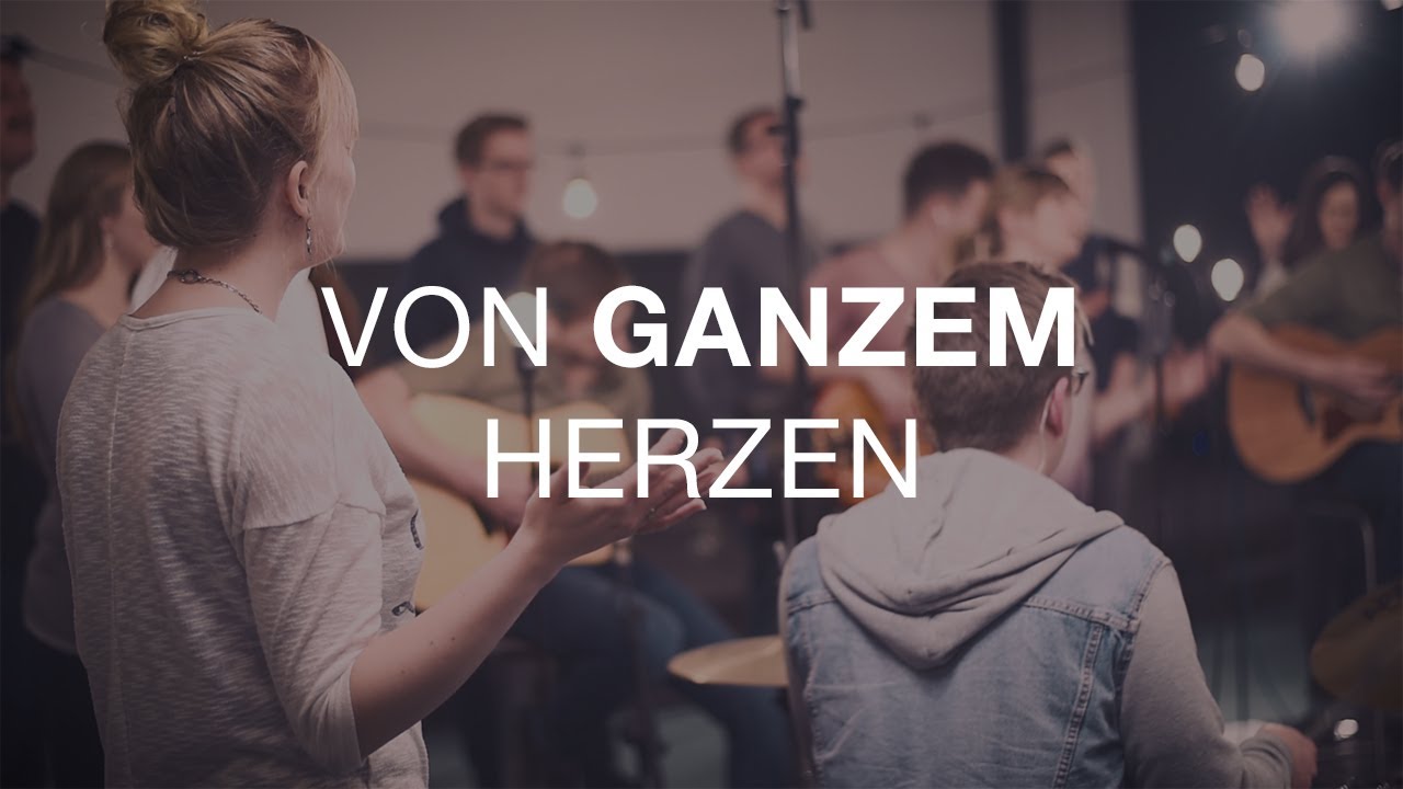 Von ganzem Herzen // Live