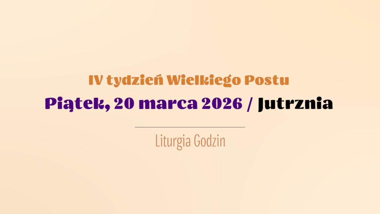 #Jutrznia | 20 marca 2026