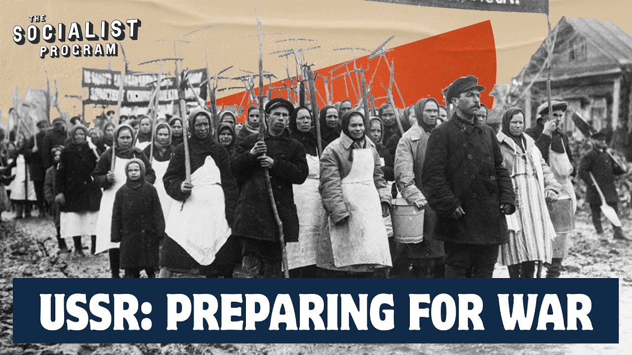 Preparing for War: Industrialization and the Fascist Threat — Lessons of Soviet History, Part 3