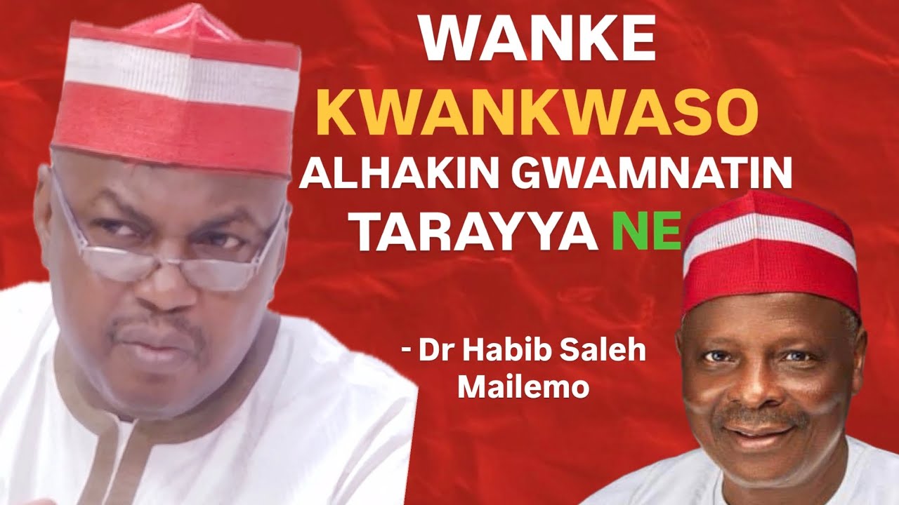 Wanke Kwankwaso Alhakin Gwamnatin Tarayya Ne | Dr Habib Saleh Mailemo