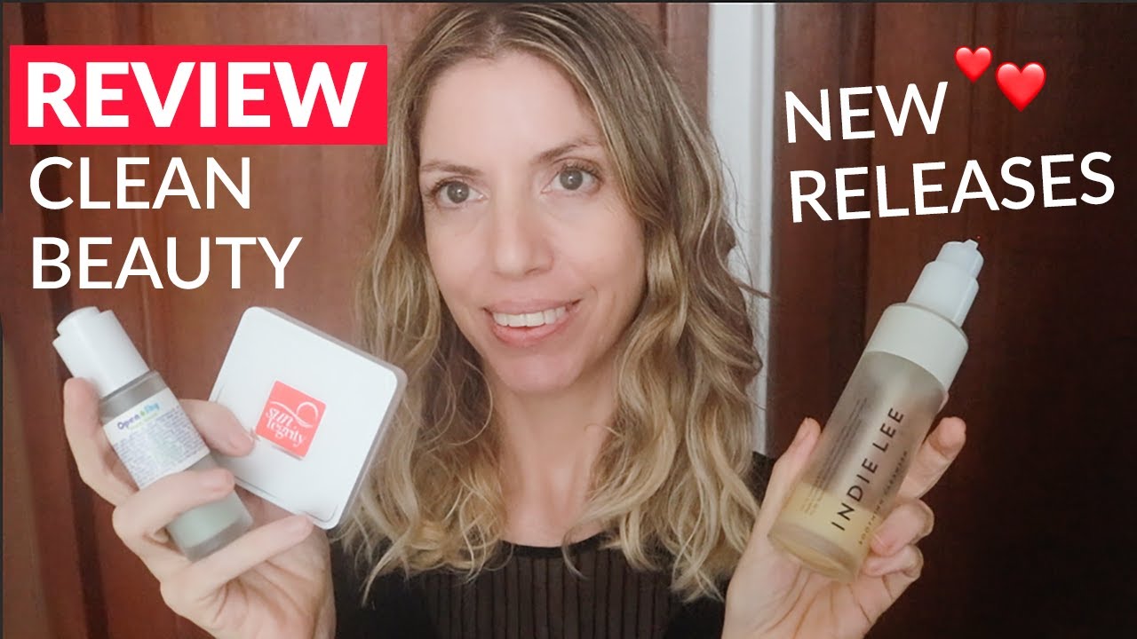 Review - New In Clean Beauty