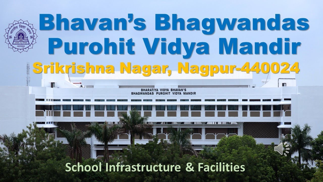 Bhavan's B. P. Vidya Mandir, Srikrishna Nagar, Wathoda Nagpur - School Infrastructure & Facilities