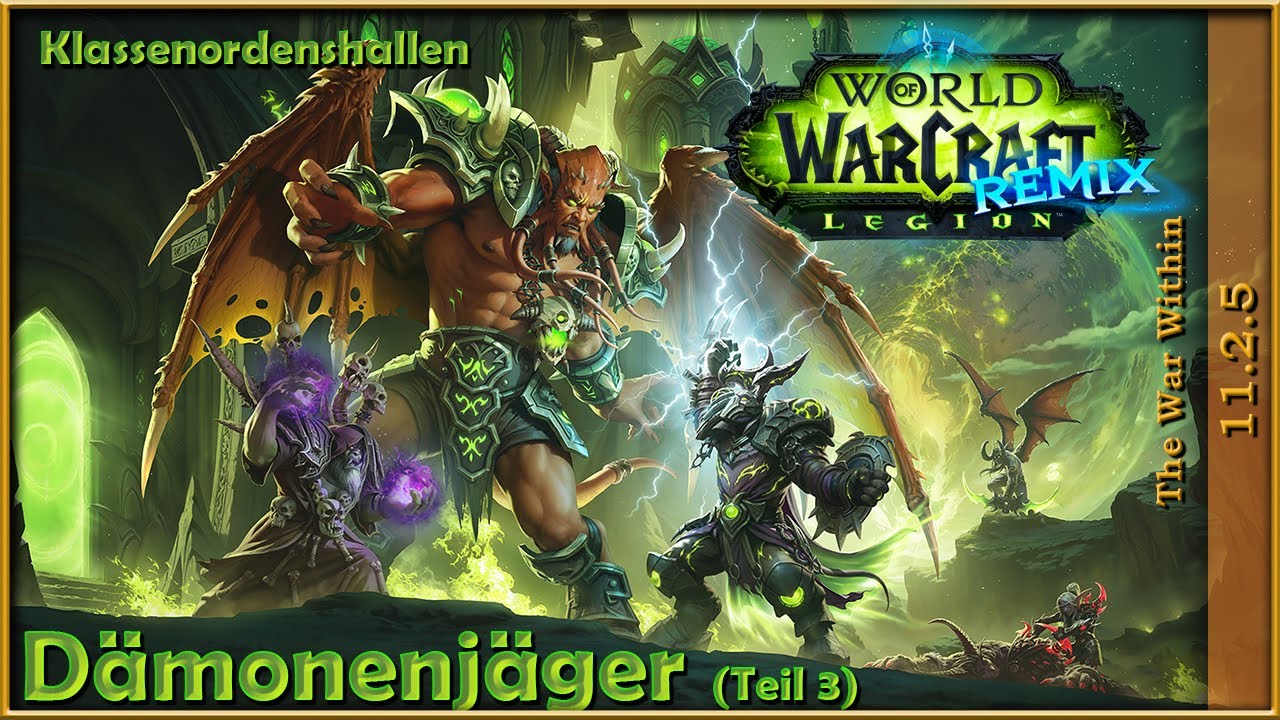 [WoW] Legion Remix: Klassenordenshalle Dämonenjäger (Teil 3)