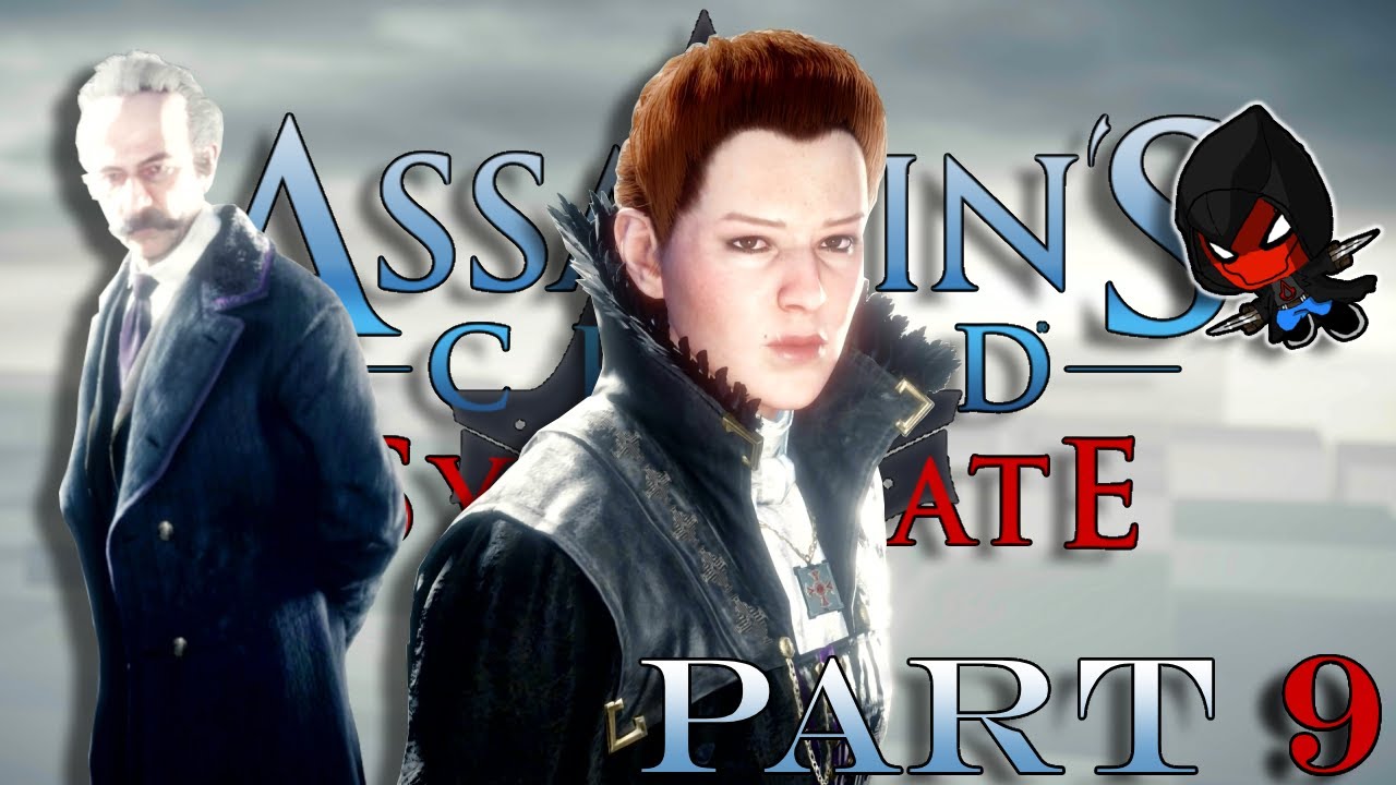 THORNE AND TWOPENNY!! Assassin's Creed Syndicate Playthrough (XBX) PART 9