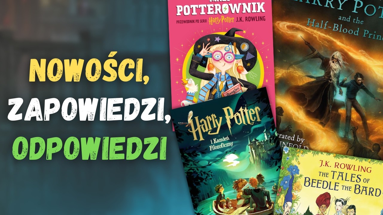 Potterowe nowości, zapowiedzi i odpowiedzi: ilustrowane wydanie, Potterowniki i więcej HARRY POTTER