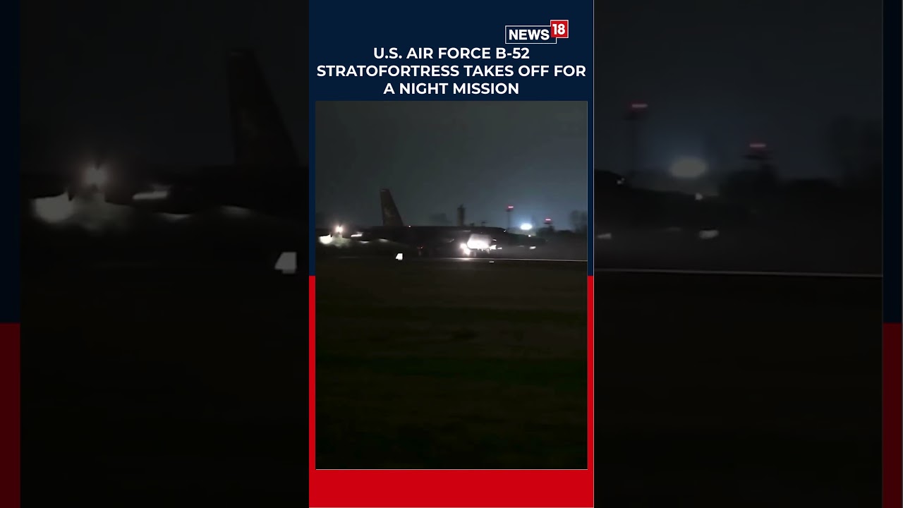Iran-US War: U.S. B-52 Stratofortress Launches Night Mission During Operation Epic Fury | N18S