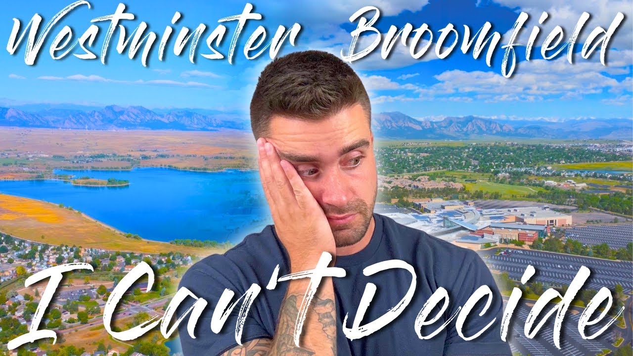 Living in Westminster Colorado vs Broomfield: Which One Wins?
