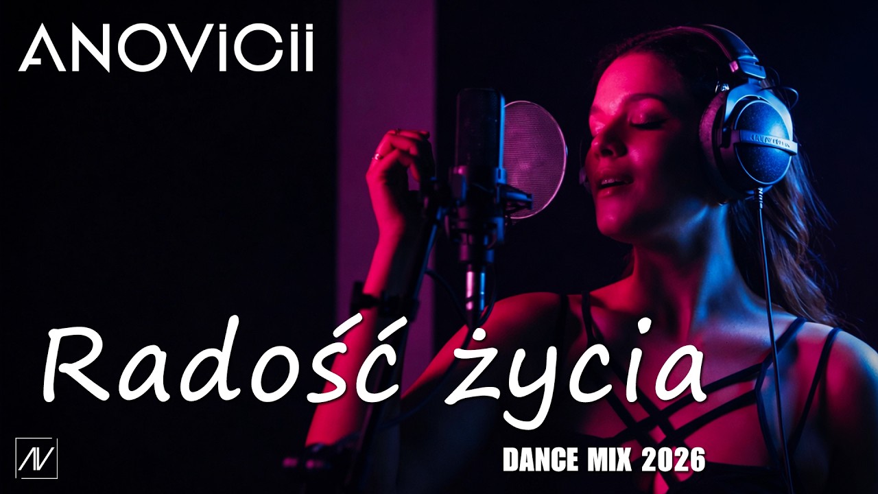 Anovicii ft. Kasia Kowalik - Radość życia (Dance Mix 2026)