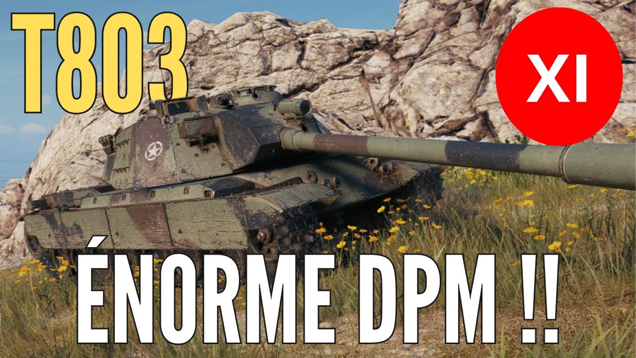 TIER 11 - T803, le char qui BOOST son DPM sur World of Tanks