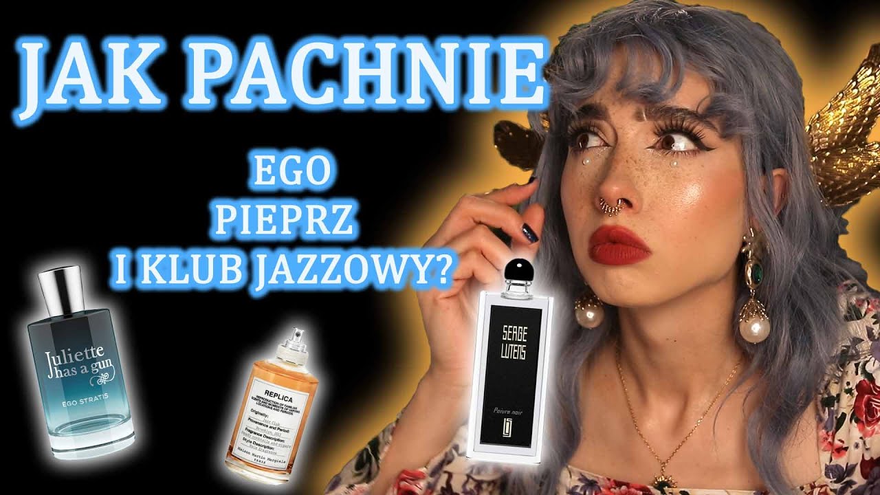 Wąchamy! Jak pachnie EGO, pieprz i klub jazzowy? | Juliette has a gun, Lutens, Replica i Nuxe