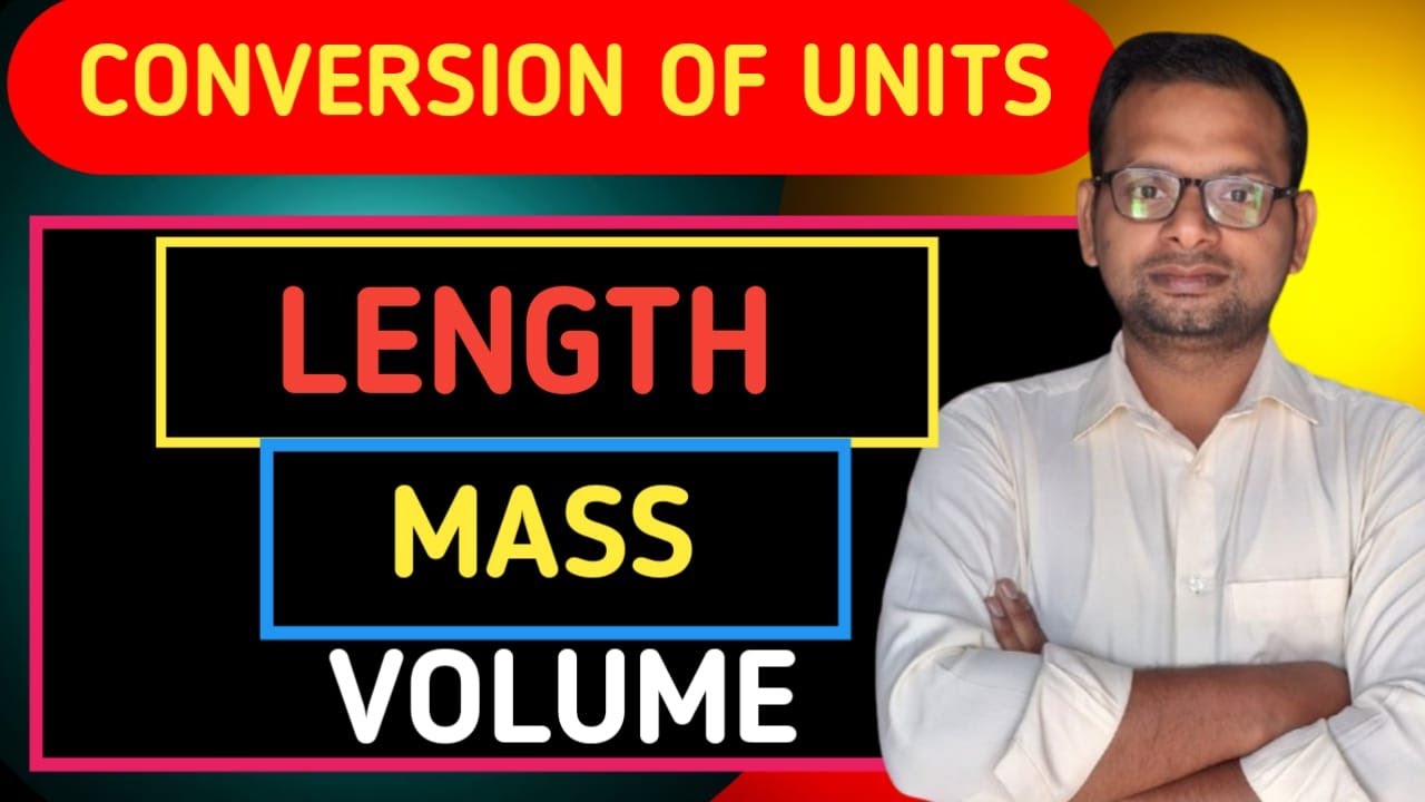 CONVERSION OF UNITS II LENGTH II MASS ,VOLUME .Complete conversion rules explained 