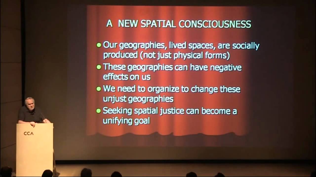 Edward Soja: Seeking Spatial Justice and the Right to the City