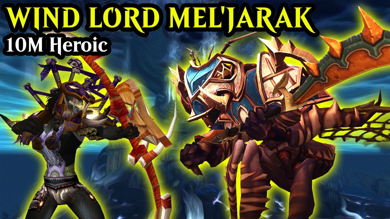 Wind Lord Mel'jarak 10man Heroic - Survival Hunter Heart of Fear