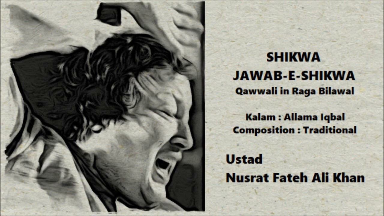 Shikwa Jawab e Shikwa by Ustad Nusrat Fateh Ali Khan.. Rag Bilawal | The most favorite ever |
