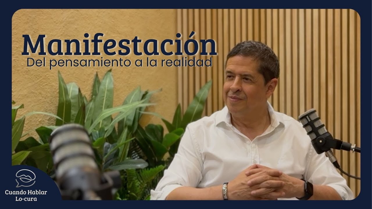 ¿Por qué no logras manifestar lo que deseas? | Cuando Hablar Lo-Cura E1