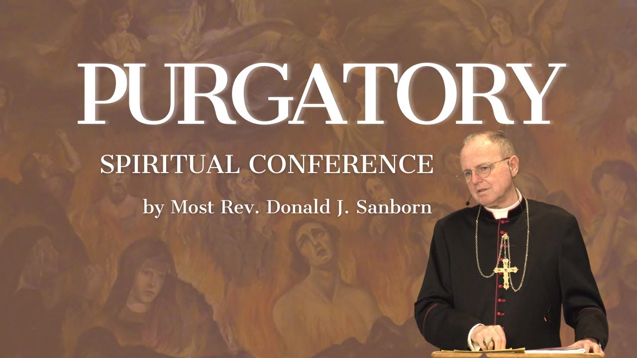 Purgatory, by Most Rev. Donald J. Sanborn