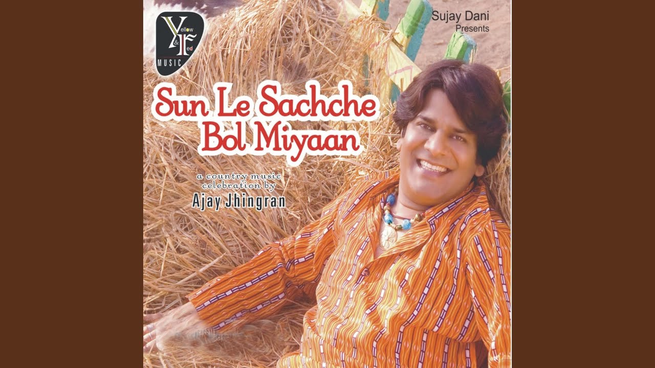 Sun Le Sachche Bol Miyan
