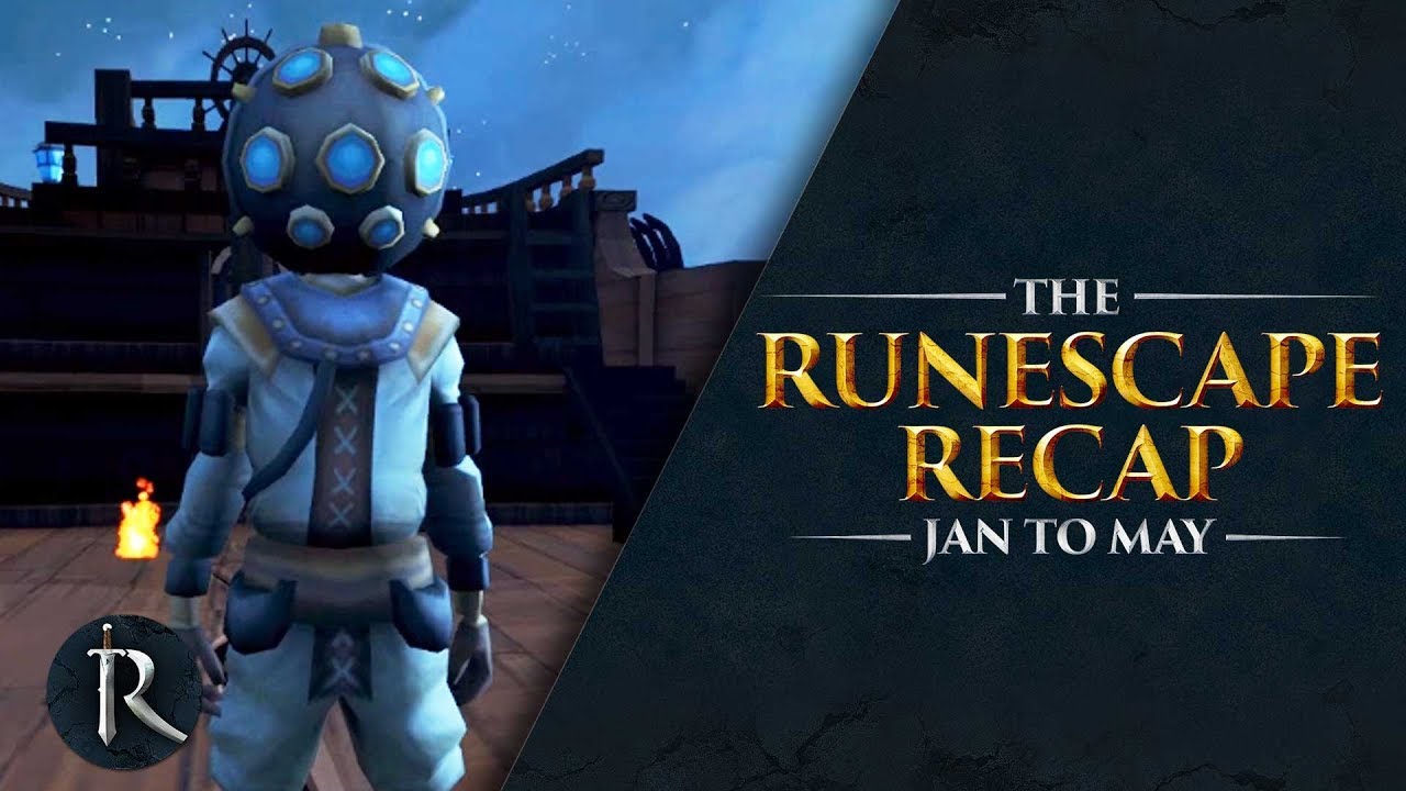 RuneScape Recap - 2018 so far (January to May)