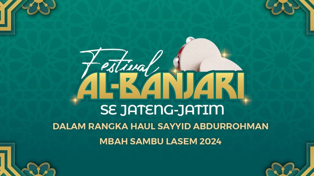 🔴LIVE STREAM - FESTIVAL AL-BANJARI SE-JATENG-JATIM DALAM RANGKA HAUL SAYYID ABDURROHMAN SAMBU LASEM