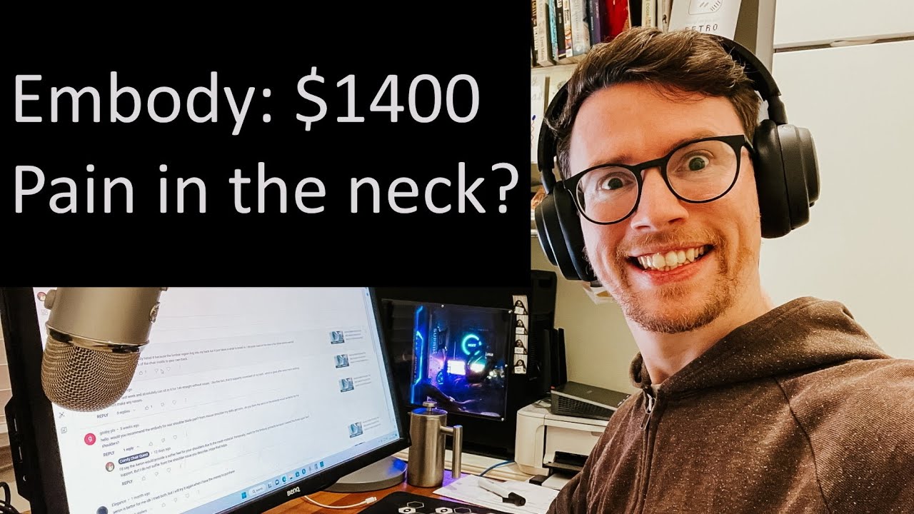 Herman Miller Embody FAQ - pain in the neck? (Standard / Non-gaming version)