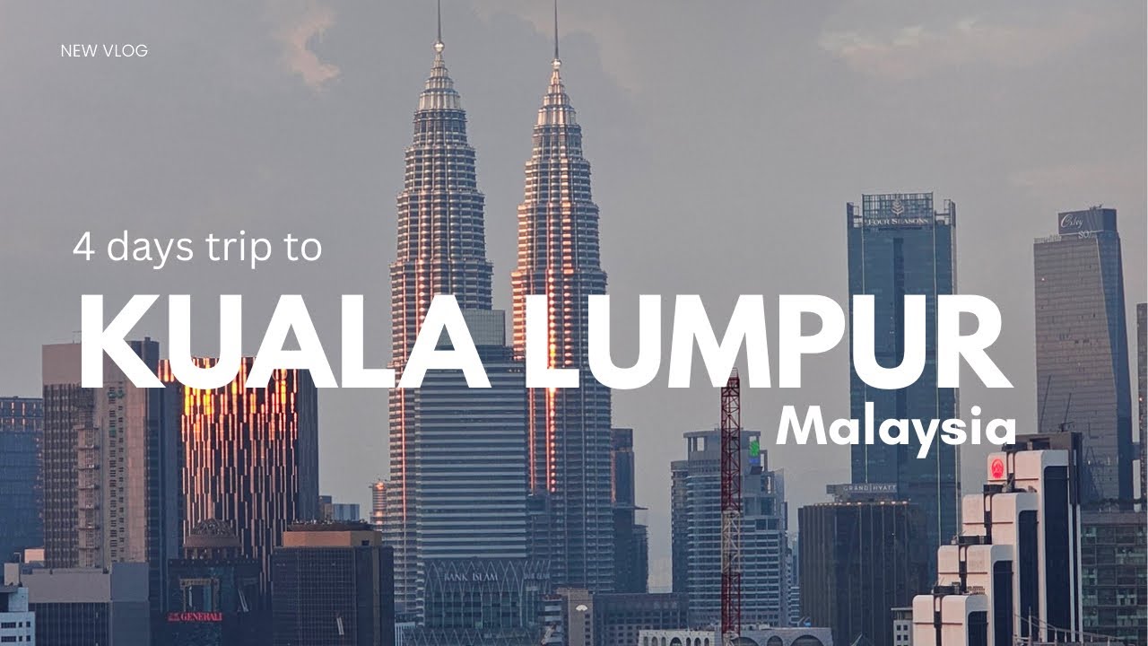 4 Days in Kuala Lumpur, Malaysia 2026 | Best Things To Do In Kuala Lumpur Malaysia | Travel Vlog