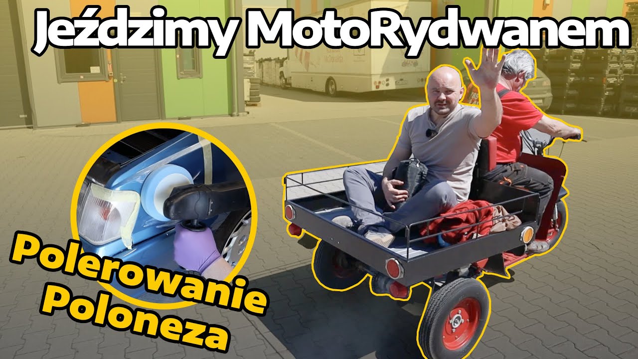 Odpalamy z ministrem Motorydwan i jedziemy na jazdę próbną + Polerowanie ostatniego Poloneza
