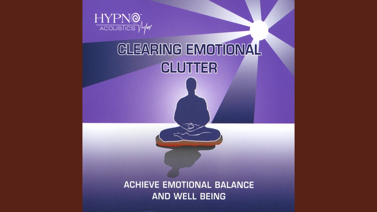 Clearing Emotional Clutter