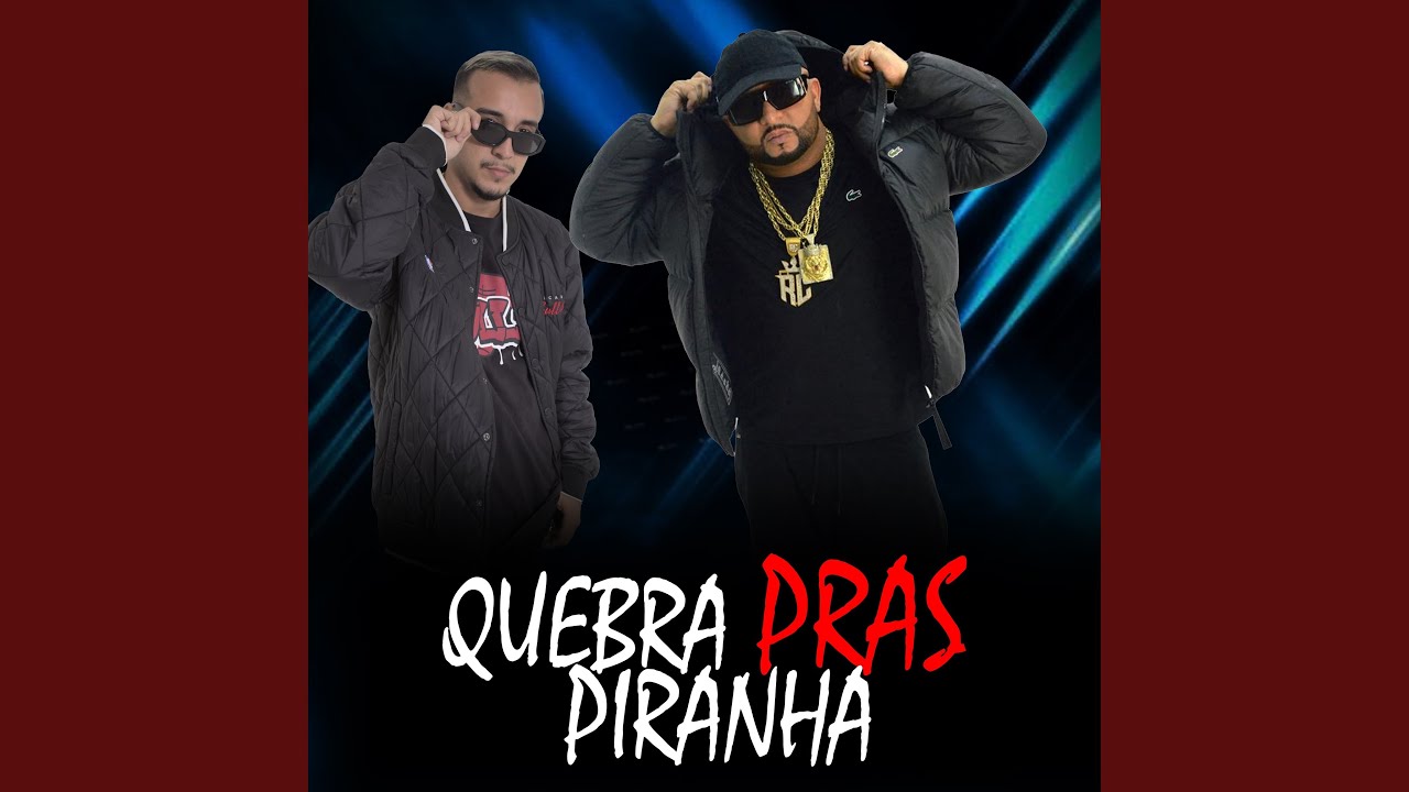 QUEBRA PRAS PIRANHAS