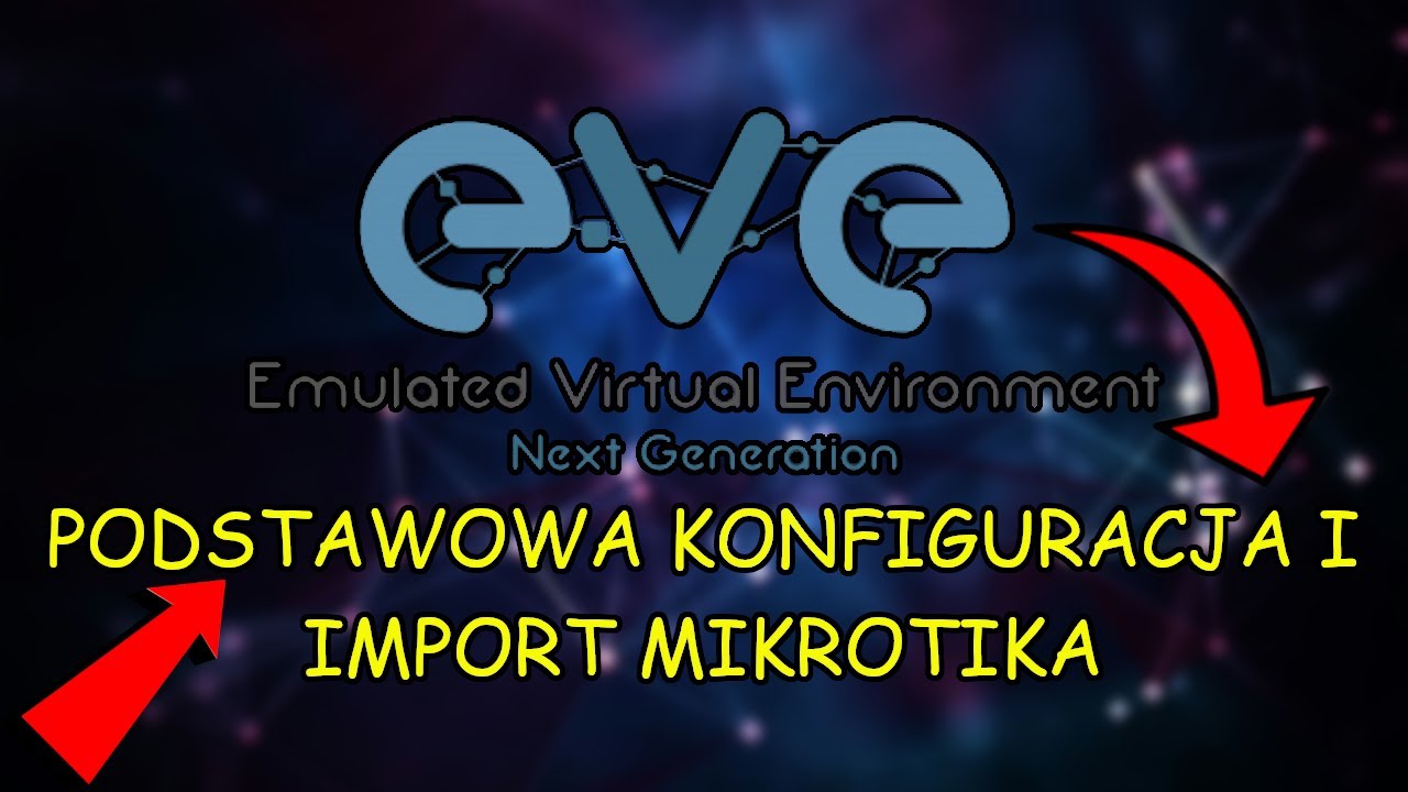 EVE-NG [PL] - PODSTAWOWA KONFIGURACJA i IMPORT MIKROTIKA