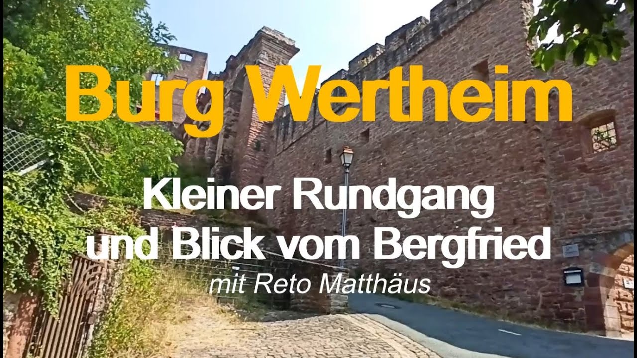 Burg Wertheim, kleiner Rundgang und Blick vom Turm, Burg, Ruine, Burgruine, Wertheim, Besichtigung