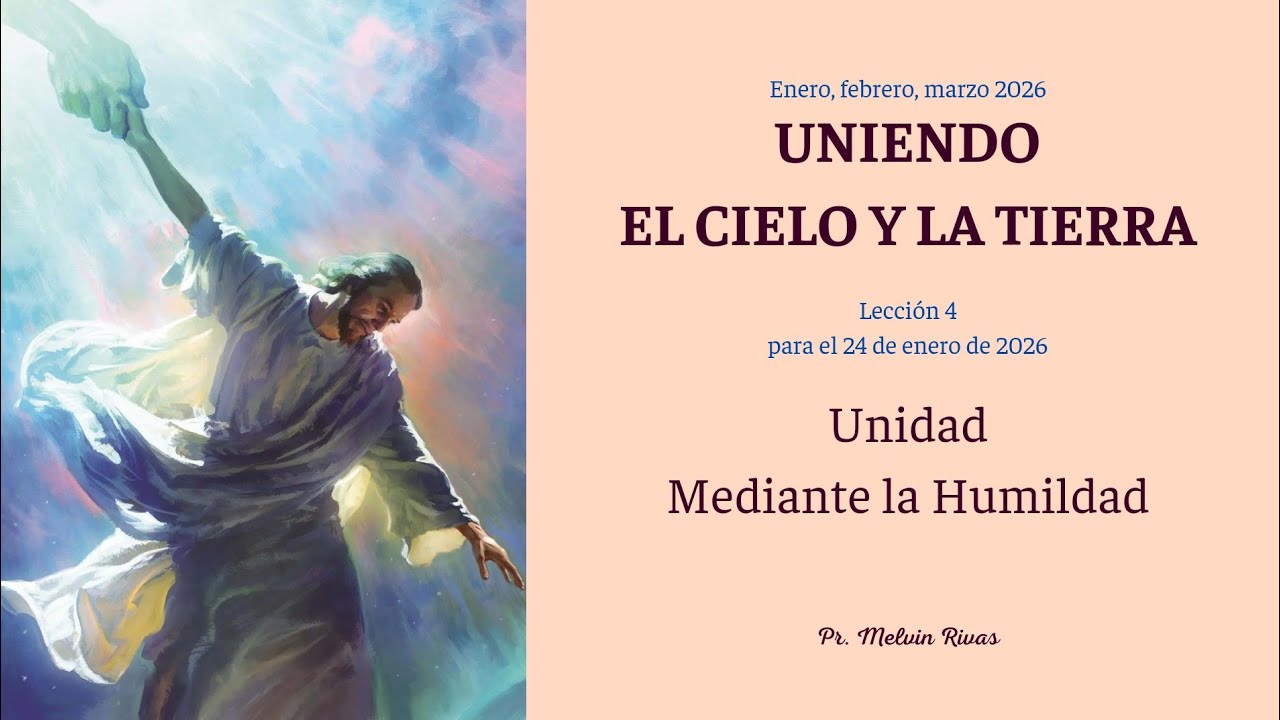 Lección 4. UNIDAD MEDIANTE LA HUMILDAD