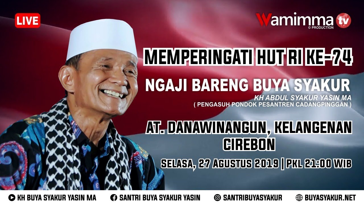 🔴Live Memperingati Hut RI Ke 74 Di Danawinangun Klangenan Cirebon || Buya Syakur