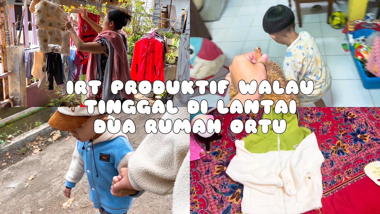 IRT PRODUKTIF WALAU TINGGAL DI LANTAI DUA RUMAH ORTU | daily vlog irt